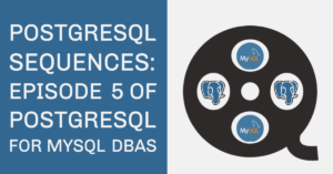 PostgreSQL Sequences