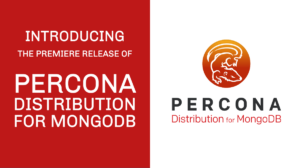 Premiere Release of Percona Distribution for MongoDB