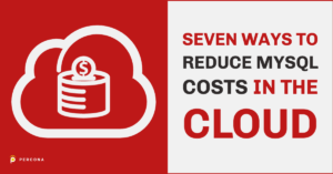Reduce MySQL Costs in the Cloud