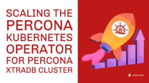 Scaling Percona Kubernetes Operator