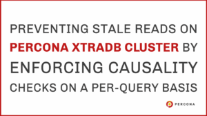 Stale Reads on Percona XtraDB Cluster