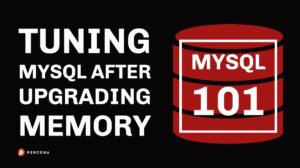 Tuning MySQL After Upgrading Memory