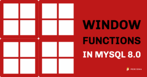 Window Functions in MySQL 8.0