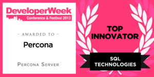 Percona Server Wins Developer Week 2013 Award, Named Top Innovator in SQL Technologies Category