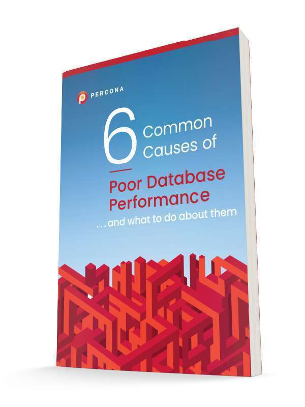 Six Common Causes of Poor Database Performance - Percona