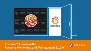 Grafana 7 Arrives with Percona Monitoring and Management