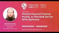 Monitoring and Tracing MySQL or MariaDB Server With Bpftrace - Percona