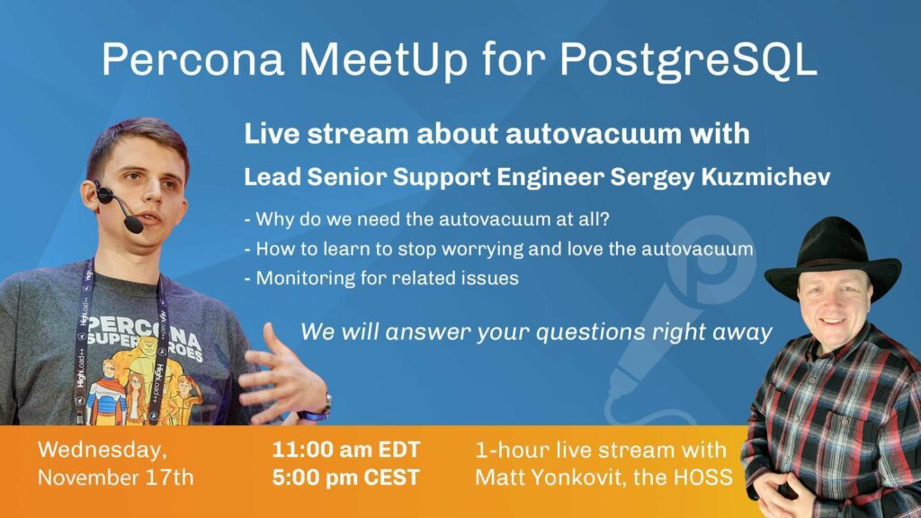 Percona MeetUp for PostgreSQL November 2021 - Autovacuum