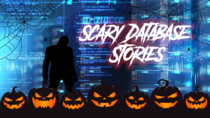 scary database stories