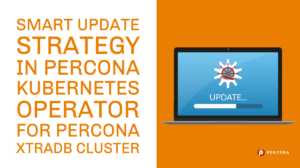 smart update strategy percona kubernetes opeerator