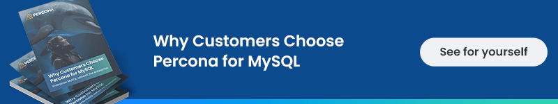 why customers choose Percona MySQL